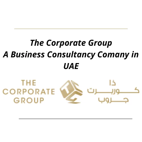 Business Advisory In Dubai| The Cooperate Group